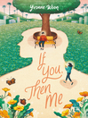 Cover image for If You, Then Me